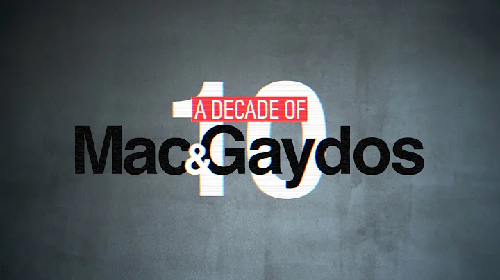 A Decade of Mac & Gaydos - Becky Lynn's Memories w...