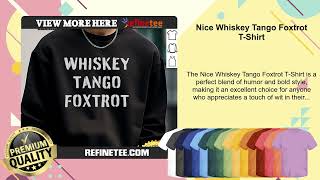 Celebrity Nice Whiskey Tango Foxtrot T-Shirt Wealth