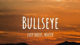 Bullseye - Lucy Dacus, Hozier (lyrics)