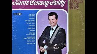 Dim Lights Thick Smoke &amp; Loud Loud Music , Conway Twitty , 1968