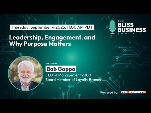 Leadership, Engagement, and Why Purpose Matters with Bob Gappa