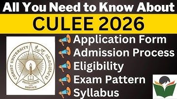 CULEE 2026 Complete Details, Application Form, Dates, Eligibility, Syllabus, Pattern, Admit Card