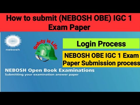 NEBOSH OBE | How to submit NEBOSH IGC 1 in hindi | How to login | NEBOSH IGC 1 | Safety is Life |