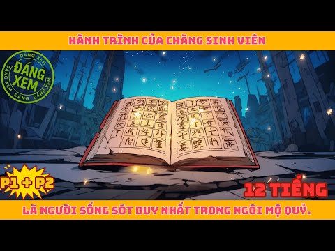 Video P1 + 2 | CỨ TƯỞNG ĐI KHẢO CỔ, AI NGỜ PHẢI GIẢI CỨU LỊCH SỬ VÀ ĐỐI ĐẦU ÂM MƯU NGÀN NĂM. Review Truyện - youtube