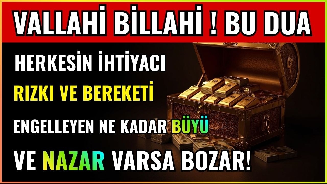 VALLAHİ BİLLAHİ BU DUA İHTİYAÇ ! RIZKI VE BEREKETİ ENGELLEYEN NE KADAR BÜYÜ VE NAZAR VARSA BOZAR !