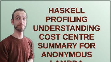 Haskell profiling understanding cost centre summary for anonymous lambda