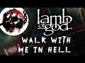 Lamb of God - Walk With Me In Hell (Rocksmith DLC) (Lead Guitar)