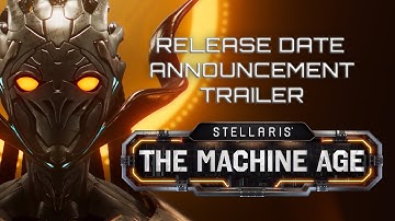 Stellaris: The Machine Age | Release Date Announcement Trailer