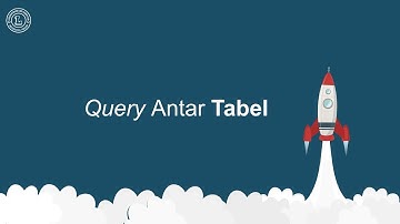 #3 BASDAT LANJUT - QUERY ANTAR TABEL