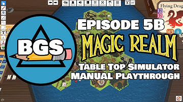 Magic Realm in TTS - Ep5b - Manual Play