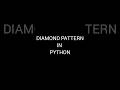 Diamond Pattern in python #shorts #pattern #python  #diamond  #interview