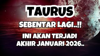 Download Lagu TAURUS💥SEBENTAR LAGI..INI AKAN TERJADI AKHIR JANUARI 2026.. MP3