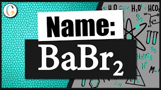 How to name BaBr2