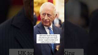UK built town by #KingCharles set to receive new development #shorts