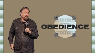 House Of Discipleship - Obedience: Part 2 | Michael Brodeur