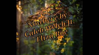Nowhere by Caleb Welch ft. Eliza Roe (No lyrics) Resimi