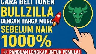 💥 Cara Beli Token BullZilla dengan Harga Murah Sebelum Naik 1000% 🚀 | Panduan Lengkap untuk Pemula!