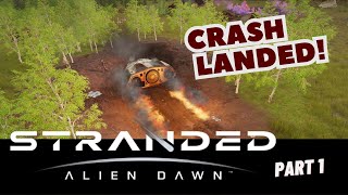 Stranded: Alien Dawn Gameplay | We've Crash Landed! | Part 1