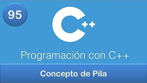 95. Programación en C++ || Pilas || Concepto de Pila