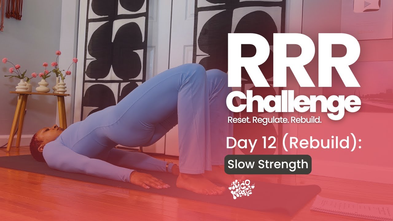 DAY 12 | Slow Strength | RRR 30-Day Yoga Challenge: Reset, Regulate, Rebuild ✨