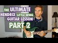 Ultimate Little Wing Guitar Lesson (Part 2)