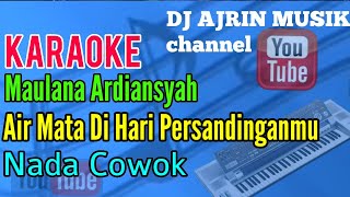 Maulana Ardiansyah - Airmata Di Hari Persandinganmu | Ska Reggae [Karaoke] Kn7000 - Nada Pria