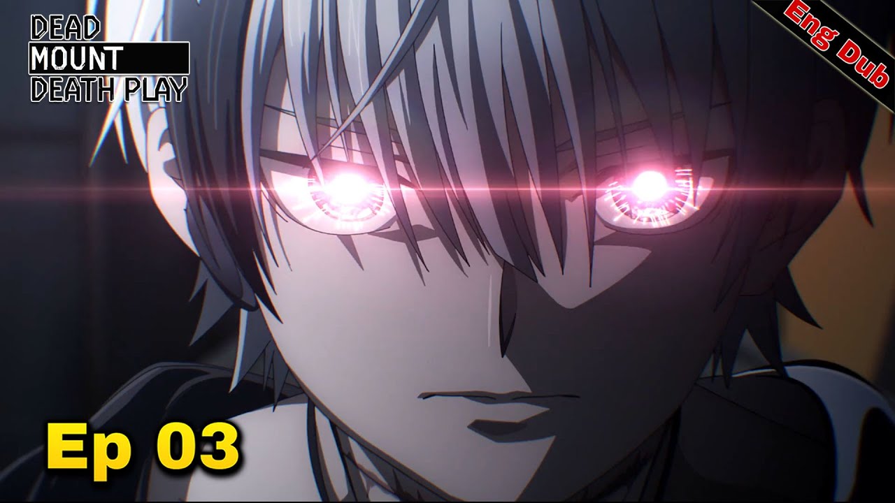 Dead Mount Death Play Episode 03 [Eng Dub] | AniWatz | Anime 2023