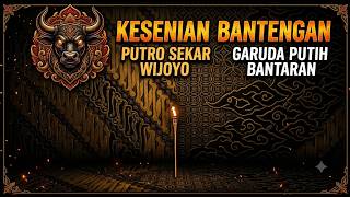 LIVE KESENIAN BANTENGAN & PENCAK SILAT GARUDA PUTIH BANTARAN