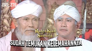 Ki Resi Sudah Mengetahui Kelemahan Kedua Kris Tersebut | RADEN KIAN SANTANG | EPS 276 (1/2)