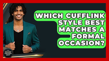Which Cufflink Style Best Matches A Formal Occasion? - The Sharp Dressed Gent
