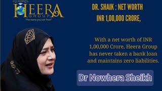 Dr Nowhera Sheik Net Worth is 1,00,000 Crore.#drnowherashaik #meppresident #victoryforheeragroup