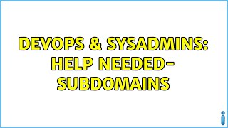 DevOps & SysAdmins: Help needed- subdomains (2 Solutions!!)