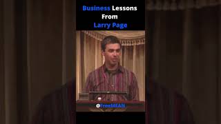 Larry Page Advice for Success - Every Business Owners and Entrepreneurs May Want to Hear This...