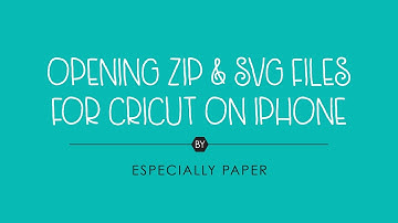 How to Open Zip & SVG Files for the Cricut Design Space App on an iPhone