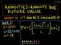 Annuities : Annuity Due , Finding Future Value