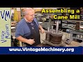 Assembling a Goldens’ No. 1 Cane Mill