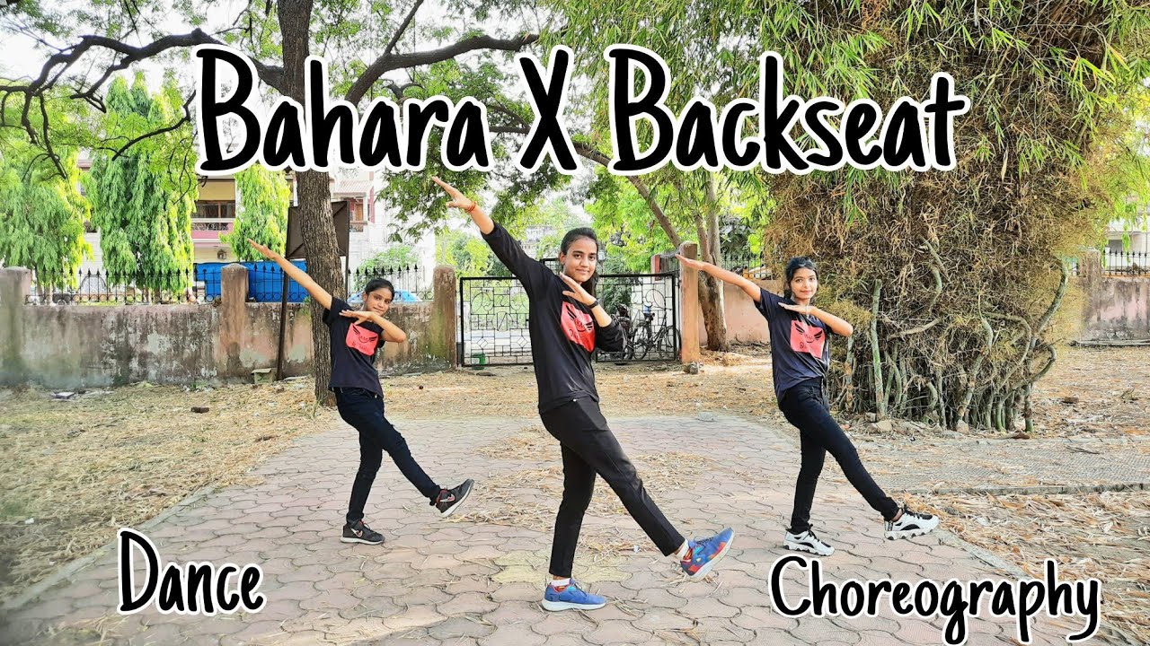 Bahara X Back Seat Dance Choreography Dancing Dreams Studio Neemuch