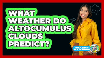 What Weather Do Altocumulus Clouds Predict?