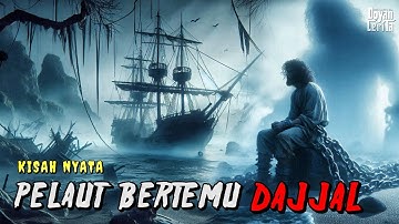 Kisah Epic Sang Pelaut Bertemu Dengan Al Masih Dajjal Di Pulau Misterius