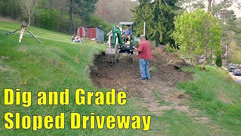 Digging and Grading a Sloped Driveway Pt. 2