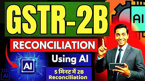 GSTR-2B Reconciliation Using AI | Automated ITC Matching & Error Detection Made Easy !