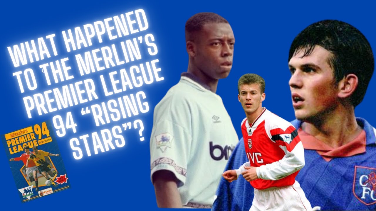 What Happened to Merlin’s Premier League 94 “Rising Stars” ? | All 8 chosen players