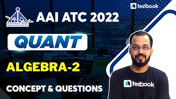 AAI ATC Quantitative Aptitude Classes | Algebra-2 | by Rahul Tiwari Sir