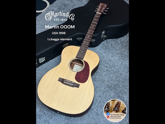 Martin OOOM + Lr bagg USA 1998 - YouTube