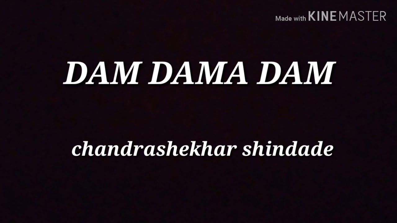 Dam Dam Dam Dam Dada Dam Song Dam dama dam song / दम दमा दम / chandrashekhar shindade - YouTube