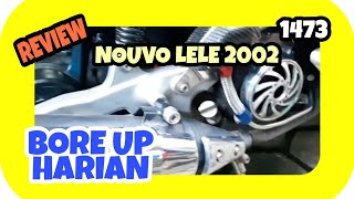 Review Hype Bore Up #58 & Korek Harian Ngacir Nouvo Lele 2002 Sultan - By : SAID MC ( )(31.3.22)