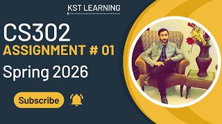 CS302 Assignment 1 Solution Spring 2026 | CS302 Assignment 1 Solution 2026 | KST Learning