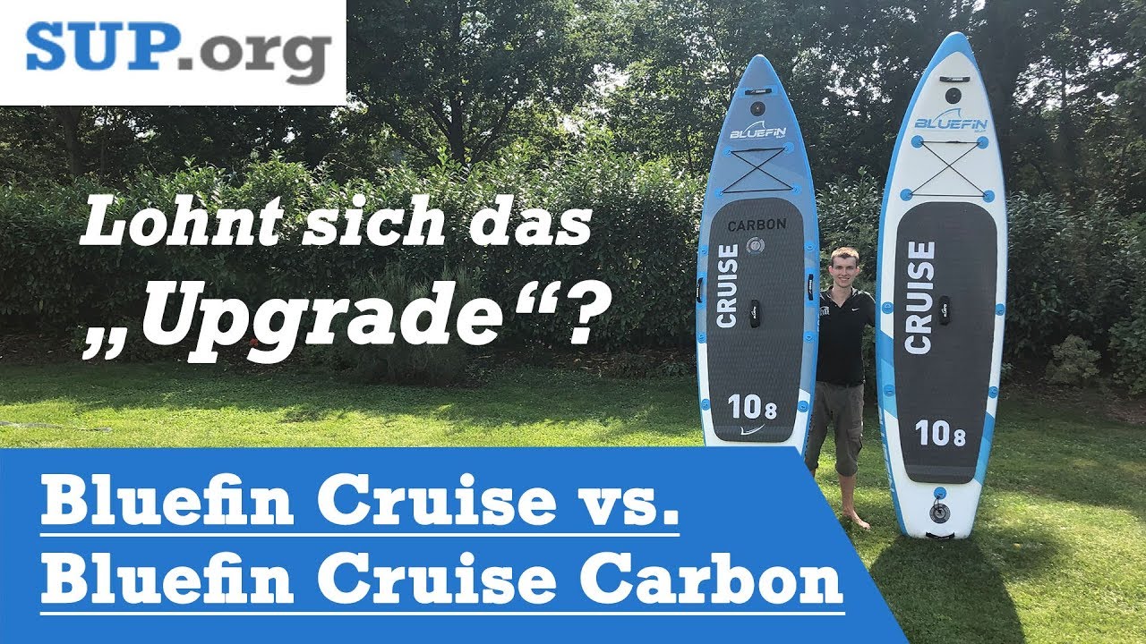 Bluefin Cruise vs Bluefin Cruise Carbon Welches Board ist (für wen