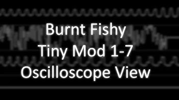 Burnt Fishy - "Tiny Mod 1-7" (Amiga MOD) [Oscilloscope View]