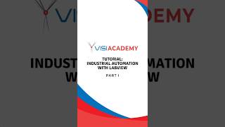 Part I - Tutorial: Industrial Automation with LabVIEW